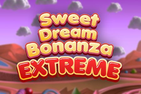 Sweet Dream Bonanza Extreme