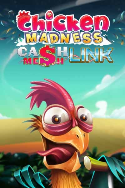 Chicken Madness – Cash Mesh LINK